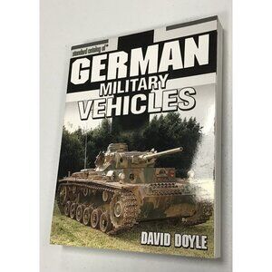 Standard Catalog of German Military Vehicles by David Doyle 2005 📖